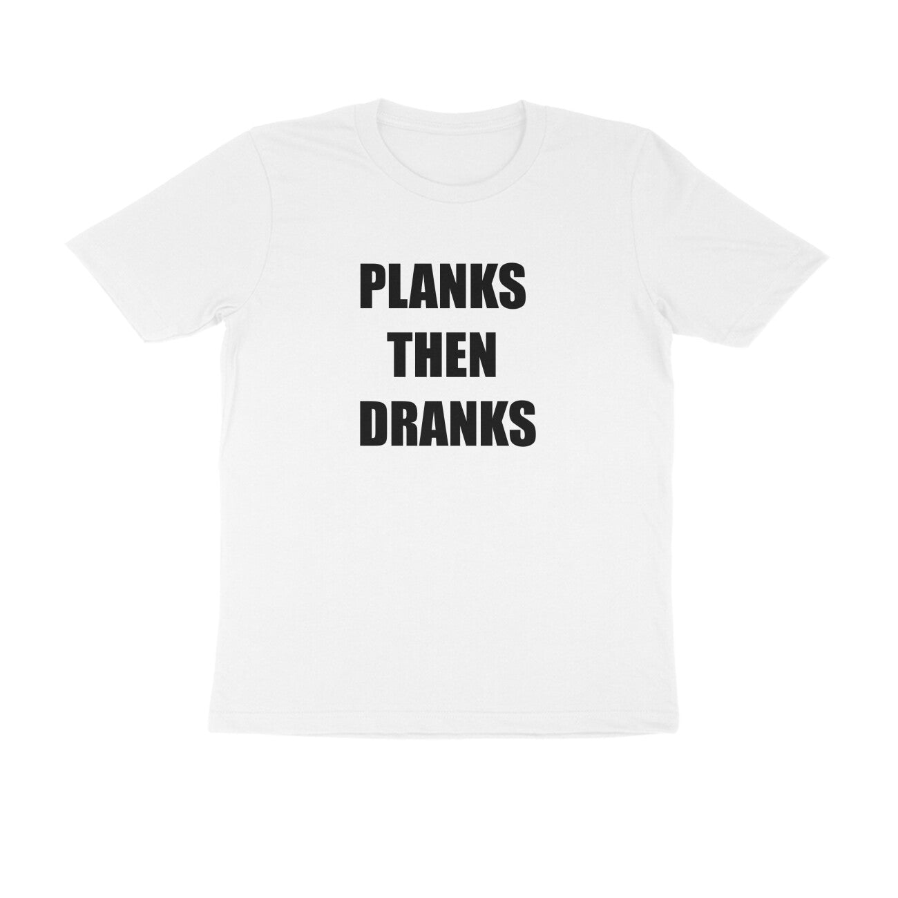 Planks then Dranks Workout T-shirt