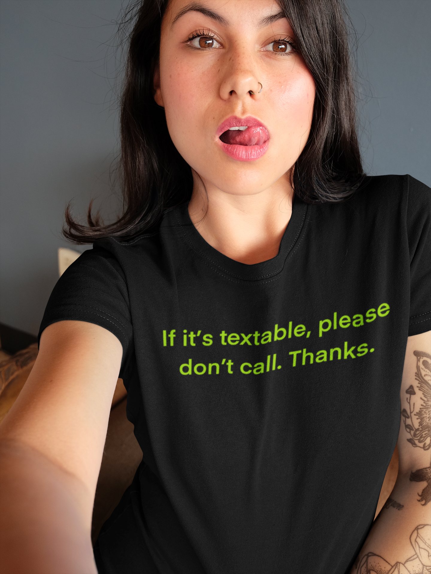 If it's textable please don't call. Thanks. Slogan T-shirt